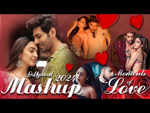Bollywood Mashup 2024 💖💕 Romantic Love Mashup 2024 🌹 Best Mashup of Arijit Singh, Jubin Nautiyal 🧡💕💚