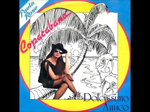 PAULA ROSE - Copacabana (1987) [Audio-HQ]