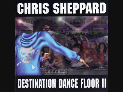 Chris Sheppard: Destination Dance Floor 2
