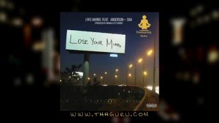 LYFE HARRIS Feat. Anderson & $ha - Lose Your Mind [Prod. UNKWN & LYFE HARRIS]