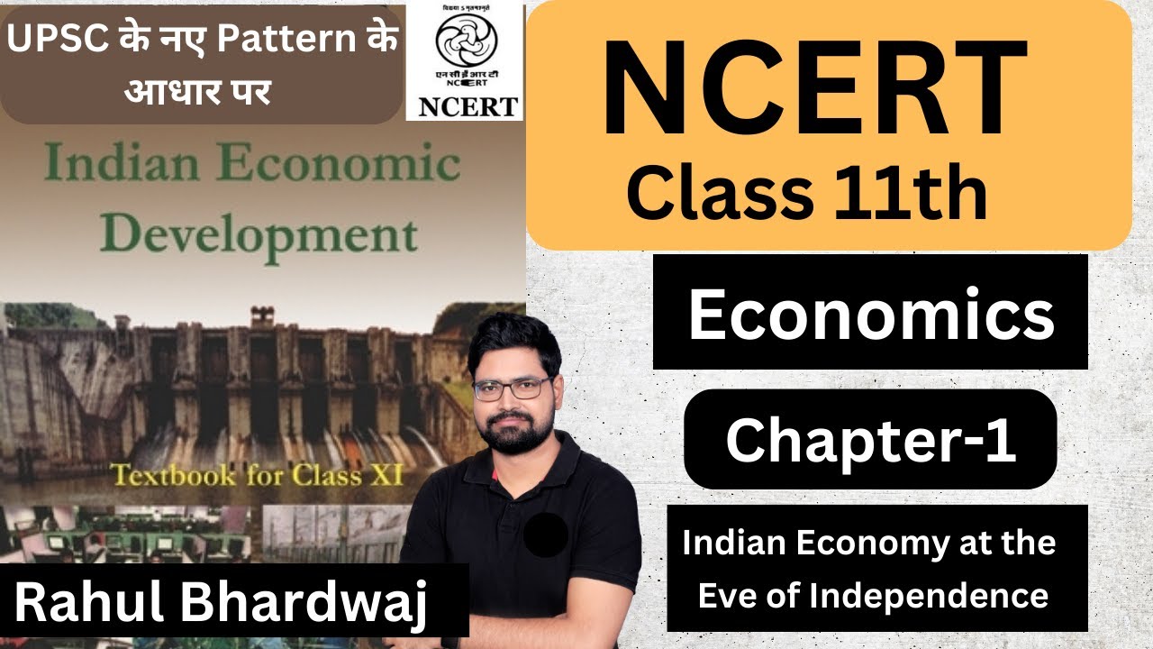 NCERT Class 11 Economics | Indian Economy at the Eve of Independence | Chapter 1 | Rahul Bhardwaj