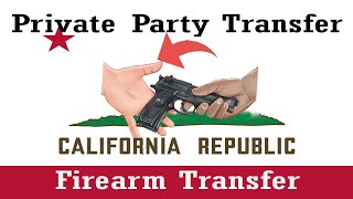 Private Party Transfer Firearm California PPT