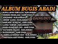 BUGIS ABADI Koleksi Lagu Bugis