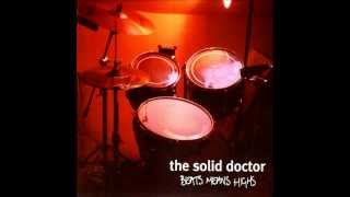 The Solid Doctor - A Benign Chorus
