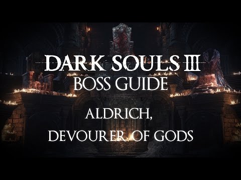 Dark Souls 3 Boss Guide - Part 11 - Aldrich, Devourer of Gods