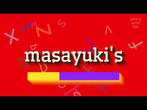 How to say "masayuki's"! (High Quality Voices)