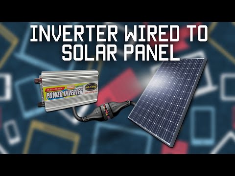 Inverter wired directly to solar panel Video