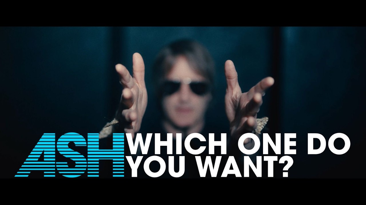 Ash - Which One Do You Want? (Official Video) - YouTube