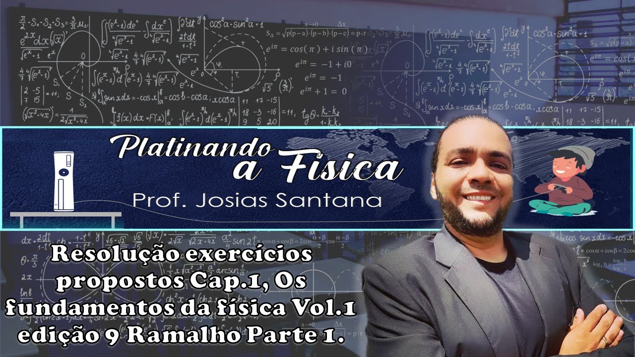 Resolução exercícios propostos Cap.1, Os fundamentos da física Vol.1 edição 9 (Ramalho) Parte 1.