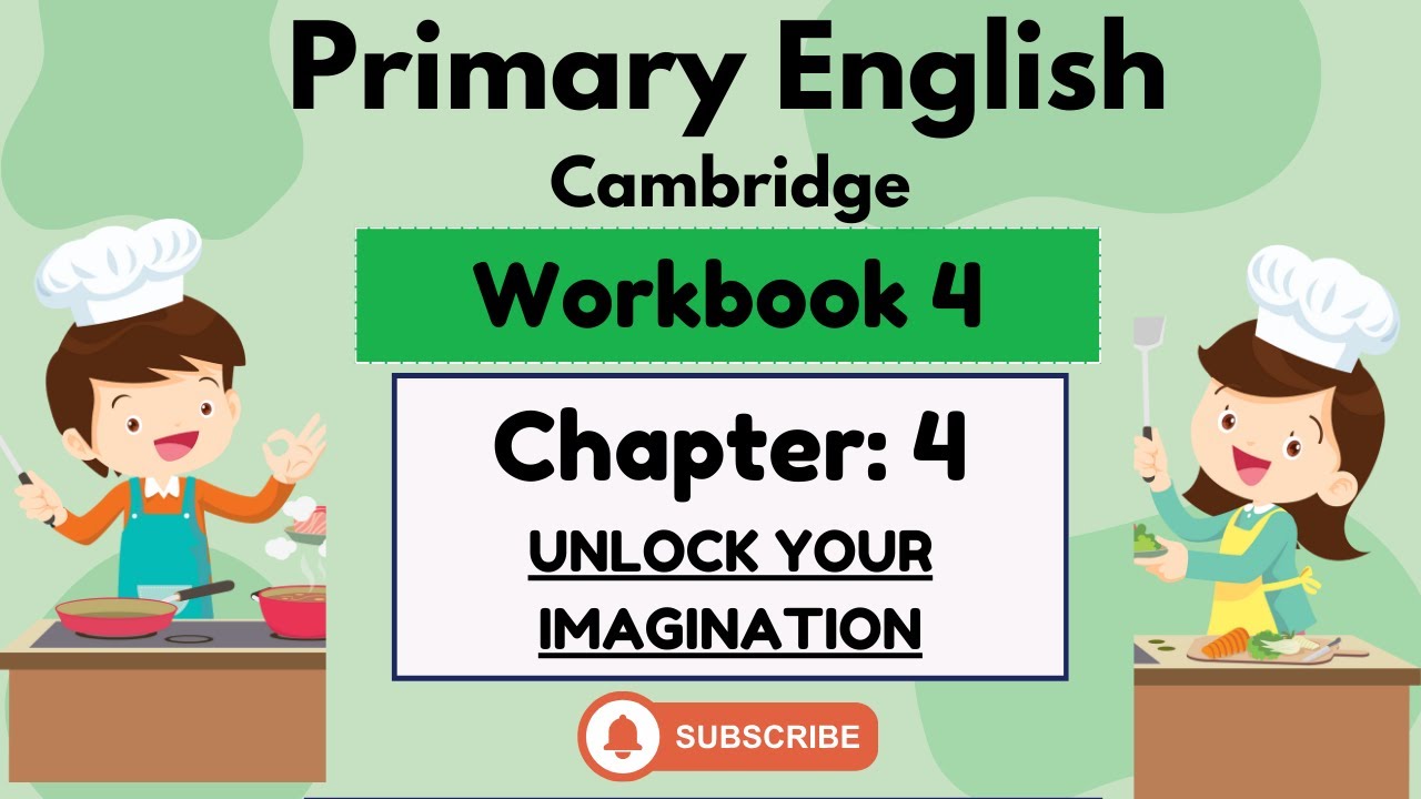 English workbook 4- Chapter 4- Unlock your imagination-Exercises 4.1-4.6