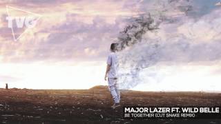 Major Lazer ft. Wild Belle - Be Together (Cut Snake Remix)