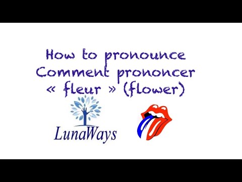 How to pronounce the word (flower) in French / comment prononcer le mot (fleur) en français