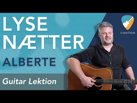 Lær At Spille "Lyse Nætter" (Alberte) På Guitar