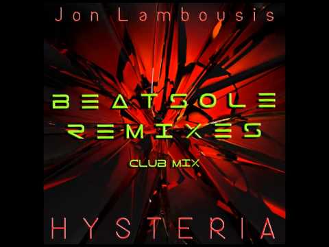 Hysteria - Jon Lambousis (Beatsole Club Mix)