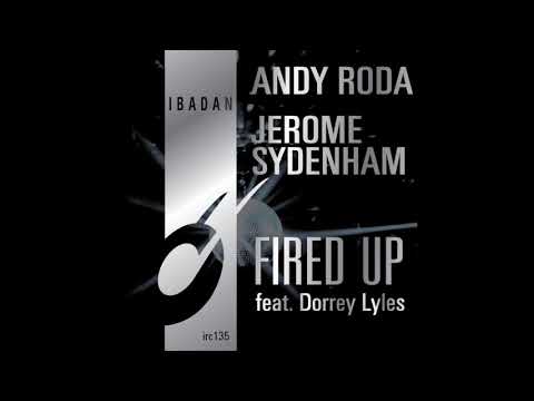 Jerome Sydenham, Andy Roda - Fired Up (Club Mix)  [Ibadan Records, IRC135_02]