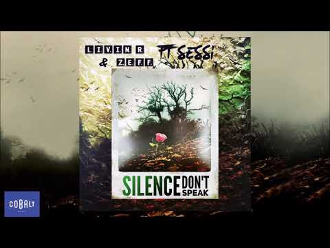 Livin R & Zeff - Silence (Don’t Speak) feat. Sessi | Official Audio Release