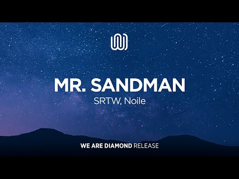 SRTW, Noile - Mr. Sandman