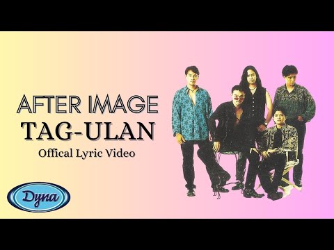 After Image - Tag-Ulan (Official Lyric Video)