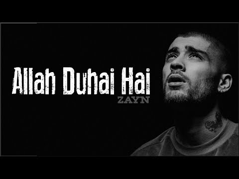 Zayn - Allah Duhai Hai (Lyrics)