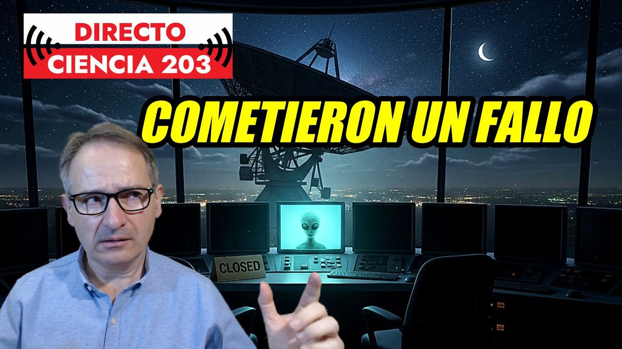 Directo Ciencia 203 🟥 ¿POR QUÉ el SETI pudo pasar por alto SEÑALES EXTRATERRESTRES?