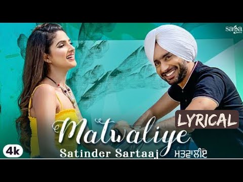 Matwaliye ( Lyrics) - Satinder Sartaaj Ft. Diljott | Seven Rivers | Beat Minister | Tgm Filmi
