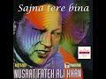 Nothing Without You (Tery Bina) | Nusrat Fateh Ali Khan