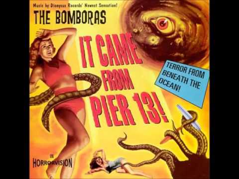 The Bomboras - It Came From Pier 13! (Full Album)