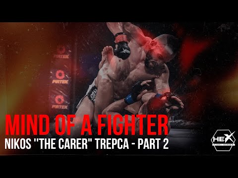 MIND OF A FIGHTER: Nikos Trepca (Part 2)