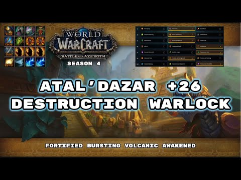 BFA M+ Season 4: Atal'Dazar +26 Destruction Warlock pov! Fortified, Bursting, Volcanic, Awakened