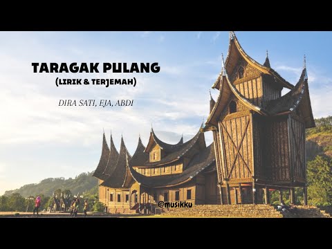 TARAGAK PULANG (lirik dan terjemah) - DIRA SATI, EJA, ABDI
