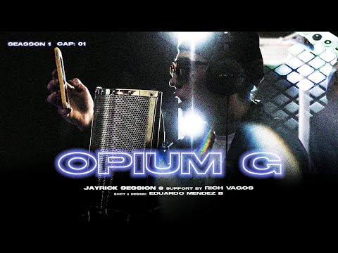 El Confesionario Session 1: Opium G (Cap.1)