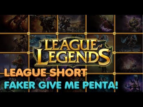 Faker senpai plz give me the penta