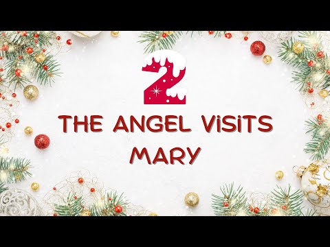 Christmas Advent / The Angel Visits Mary/ Day 2 #12daysofchristmas #storyofjesus #singalong