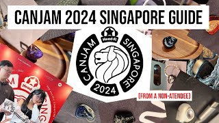 CANJAM SINGAPORE 2024 GUIDE (but I wasn't there 😭😭) #canjam #hifi