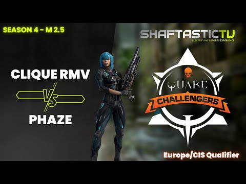 QPL Challengers - Europe/CIS Qualifier - M 2.5 - Clique RMV v/s phaze | Quake Champions