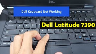FIX: Dell Keyboard Not Working Windows 10 #Dell Latitude 7390 Laptop