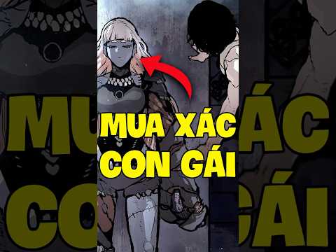 Thanh niên này đã mua xác con gái về nhà #truyentranh#manhwa #anime #review #shorts