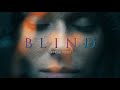 Blind (Official Video)