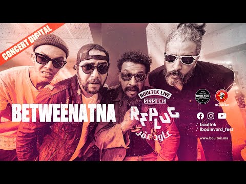 BETWEENATNA - @REPLUG عاود عمّر BOULTEK LIVE SESSIONS 2021