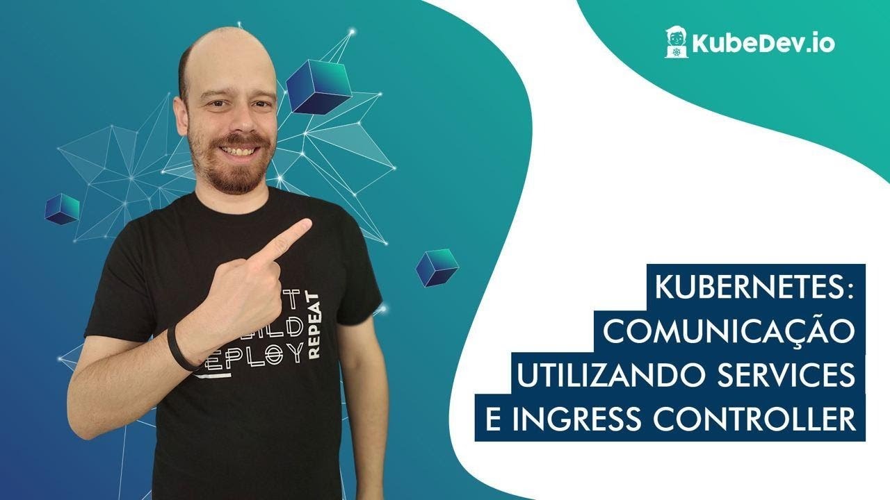 Kubernetes: Comunicação utilizando Services e Ingress Controller
