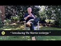 Episode 1: Introducing The Warrior Archetype