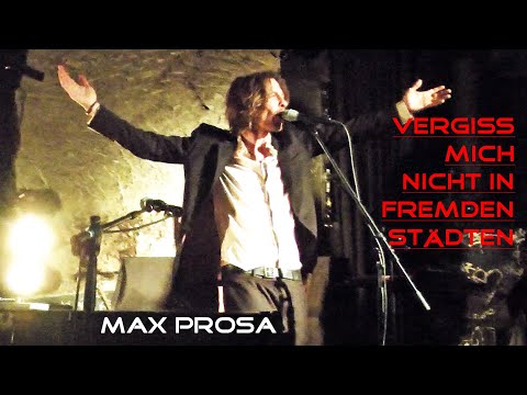 Vergiss mich nicht in fremden Städten // Max Prosa 2023 So. 30. 4. Club Milla, München, Bayern, DE