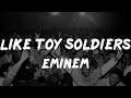 Eminem Like Toy Soldiers
