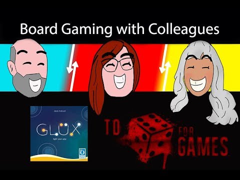 Glux:  Board Gaming with Colleagues - To Die For Games