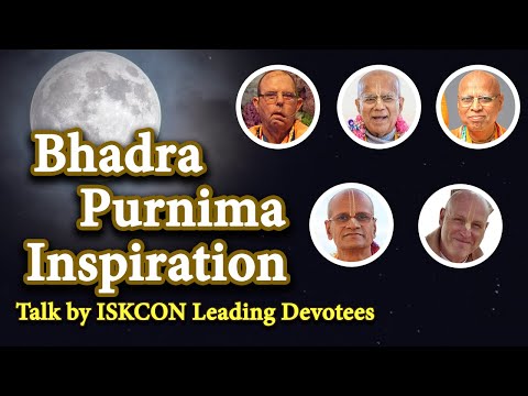 Bhadra Purnima Inspiration, Talk In English by ISKCON Leaders