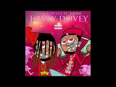 YNW Bortlen ft Toosii - Lovey Dovey (Official Audio)