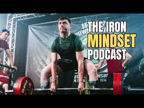 The Bottoms Up Approach & The Future of Powerlifting | Adam Phillips | The Iron Mindset # 19