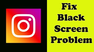 How to Fix Instagram App Black Screen Error Problem Solve in Android & Ios Phone