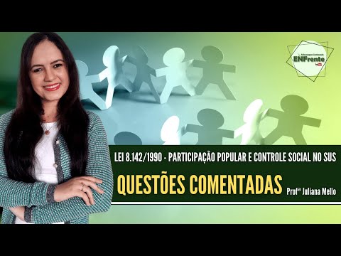 Commented Questions | Law 8.142/90 - Social Control in the SUS (Prof. Juliana Mello)