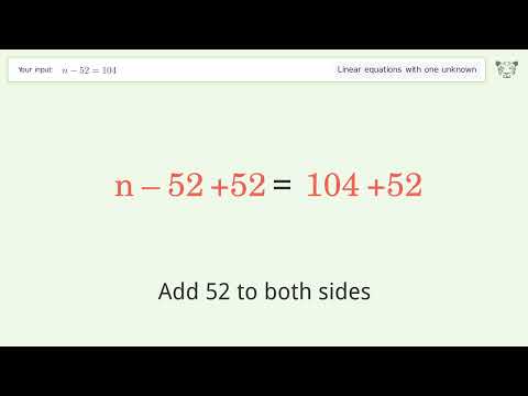Linear equation with one unknown: Solve n-52=104 step-by-step solution